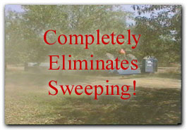 Completely eliminates sweeping